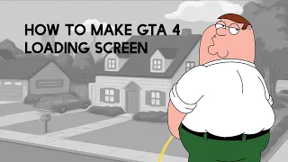 how to make GTA 4 loading screen