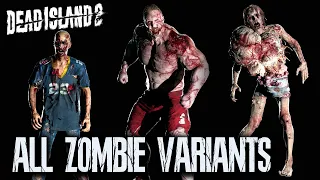 DEAD ISLAND 2 All Zombies Type & APEX Variants Showcase | Zompedia (4K 60FPS)