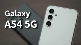 三星 Galaxy A54 一週使用心得 - 終於可以換掉A52s了嗎？跟S23 Ultra差多少？