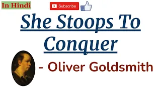 She Stoops to Conquer by Oliver Goldsmith - Summary and Details in Hindi