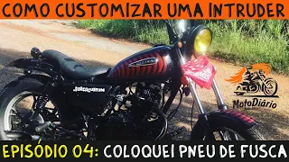 Coloquei  Pneu de FUSCA e COMANDO AVANÇADO: Como CUSTOMIZAR uma INTRUDER. EP.04