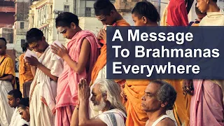 A Message to Brahmanas Everywhere