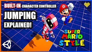 How to Jump in Unity 3D: Jumping Like Mario [Built-In Character Controller #3]