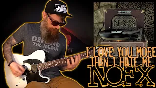 NOFX - I Love You More Than I Hate Me Guitar Cover