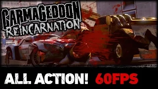 Carmageddon: Reincarnation - All Action [60FPS]