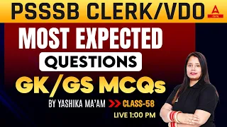 PSSSB Clerk, VDO 2024 | GK/GS | Most Expected MCQs By Yashika Mam #58