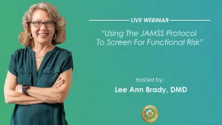 Pankey Webinar: Using The JAMSS Protocol To Screen For Functional Risk