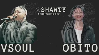 SHAWTY - VSOUL x OBITO l MUSIC COVER 1 HOUR #obito #vsoul