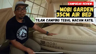 Campgear Review: MOBI GARDEN 35CM AIR BED | Tilam camping tebal macam katil #mykhalishjourney