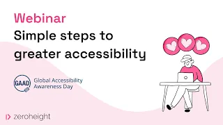 Webinar: Simple steps to greater accessibility