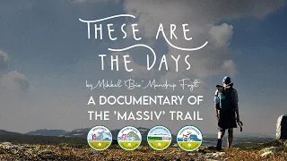 These Are The Days | A MASSIV Trail Documentary: 350 km solo thru-hiking in Norway