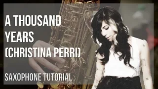How to play A Thousand Years by Christina Perri on Alto Sax (Tutorial)