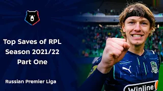 Top Saves of RPL Season 2021/22: Part One