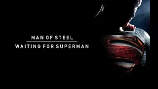 Man of Steel || Waiting for Superman