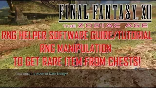 Final Fantasy XII The Zodiac Age - RNG Helper Guide For Rare Items from Chests!
