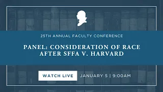 Panel: Consideration of Race After SFFA v. Harvard