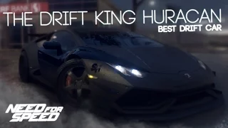 The Drift King Huracan - BEST DRIFT CAR IN THE GAME - Need for Speed 2015