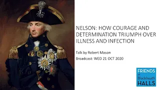 Horatio Nelson: How courage and determination triumph over illness and injury