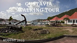 ST. BARTH WALKING TOUR 4K AUGUST 2023 GUSTAFIA SATURDAY MORNING