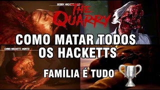 The Quarry - Como matar todos os Hacketts (Família é tudo Troféu/Conquista)