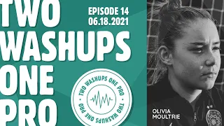 Episode 14: Olivia Moultrie | Two Washups One Pro Podcast