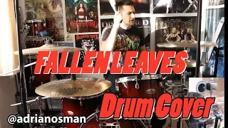 FALLEN LEAVES - Billy Talent Drum Cover - ADRIAN OSMAN