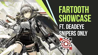 [Arknights] Fartooth S3 Showcase ft. Deadeye Snipers Only Clears