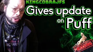 KingCobraJFS Gives Update on Puff