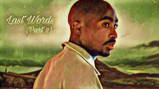 2Pac - Last Words II [Prob by: Young Gotti] (New 2024 Remix)