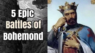 5 Epic Battles of Bohemond the Crusader