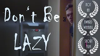 Don't Be LAZY | Short HORROR Film