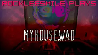 RockLeeSmile Plays - MyHouse.WAD