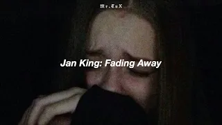 Jan King: Fading Away l Subtitulada