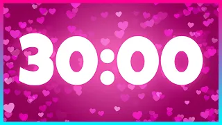 30 Minute Timer Valentine's Day and Cozy Music | LOVE - CLASSROOM - HEARTS |