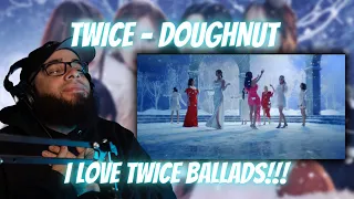 TWICE - "DOUGHNUT" Reaction I Love Twice Ballads!! Twice reaction #twice