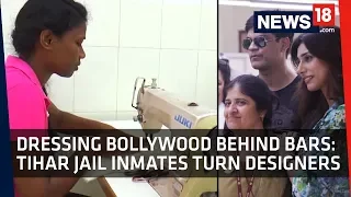 Dressing Bollywood Behind Bars | Tihar Jail Inmates Turn Designers