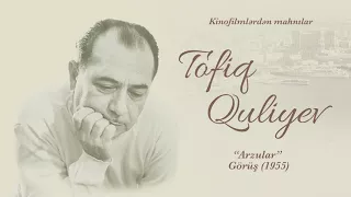 Tofiq Quliyev - Arzular ("Görüş" filmindən mahnı)