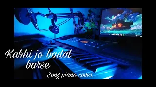 Kabhi Jo Badal Barse 💕❤️| Piano cover| Arijit Sing | @Himanshu_018