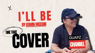 I'LL BE - BY Edwin McCain | ONE TAKE COVER