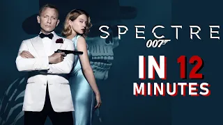 Spectre James Bond (2015) - The Story in 12 Minutes