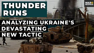 Thunder Runs: Analyzing Ukraine's Devastating New Tactic