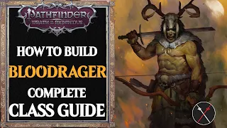 Bloodrager Class Build Guide - Pathfinder Wrath of the Righteous