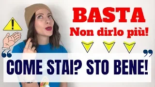 STOP Saying: "Come stai?" "Sto bene" (ALTERNATIVES) - Speak ITALIAN like a TRUE NATIVE SPEAKER! 😉