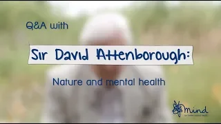 Sir David Attenborough | Mental health and nature