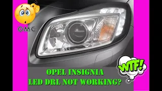 Opel Insignia xenon headlight LED Daytime Running Lights (DRL) TFL not working? WHY? How to fix it?