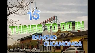 Top 15 Things To Do In Rancho Cucamonga, California