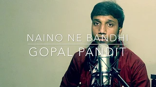 NAINO NE BANDI | COVER | GOPAL PANDIT | GOLD | AKSHAY KUMAR | MOUNI ROY | ARKO |  YASSER DESAI