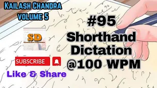 #95 | @100 wpm | Shorthand Dictation | Kailash Chandra | Volume 5