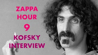 Zappa Hour 9 - The Kofsky interview