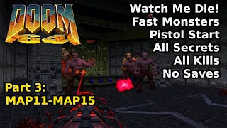 Doom 64 - Part 3: MAP11-MAP15 (Fast Watch Me Die! 100%)